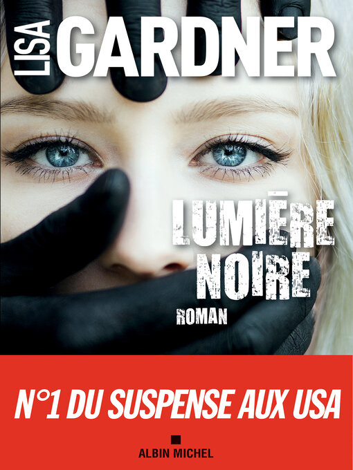 Title details for Lumière noire by Lisa Gardner - Available